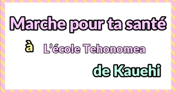 Marche pour ta santé à Kauehi