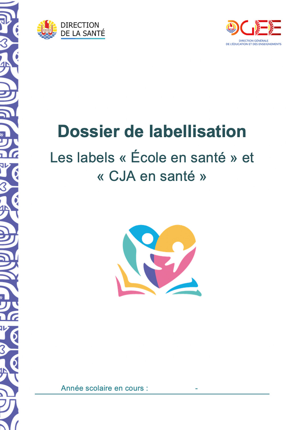 Dossier de labellisation « École en santé » et « CJA en santé »